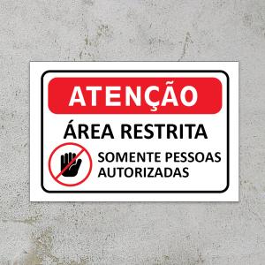 Placa Atenção | Área Restrita - Somente pessoas autorizadas PS 2mm Personalizado 4x0 Impressão UV Corte reto 